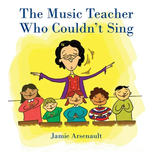 The Music Teacher Who Couldn't Sing - Hardcover (ONLINE ORDER ONLY)