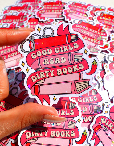 Good Girls Read Dirty Books Sticker – Funny Bookish Glitter Vinyl Sticker (ONLINE ORDER ONLY)