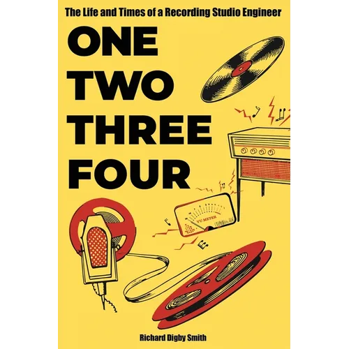 One, Two, Three, Four: The Life and Times of a Recording Studio Engineer - Paperback (ONLINE ORDER ONLY)