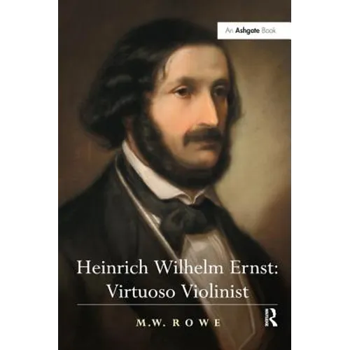 Heinrich Wilhelm Ernst: Virtuoso Violinist - Paperback (ONLINE ORDER ONLY)