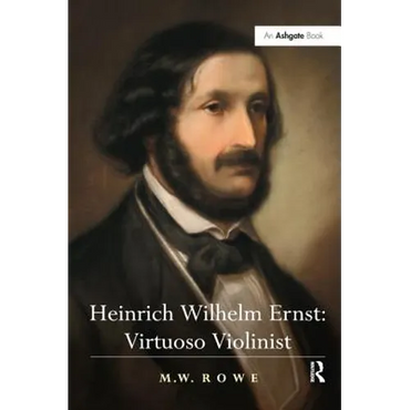 Heinrich Wilhelm Ernst: Virtuoso Violinist - Paperback (ONLINE ORDER ONLY)