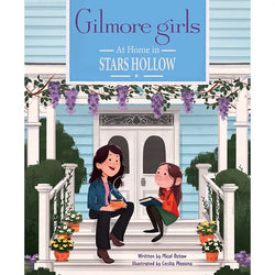 Gilmore Girls: At Home in Stars Hollow (Hardcover) (ONLINE ORDER ONLY)