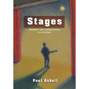Stages: Ruminations, Rants, and Reminisces on a Life in Music - Paperback (ONLINE ORDER ONLY)