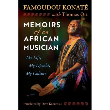Memoirs of an African Musician: My Life, My Djembé, My Culture - Paperback (ONLINE ORDER ONLY)