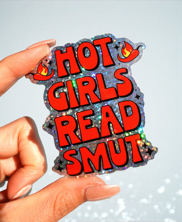 Hot Girls Read Smut Sticker – Funny Bookish Glitter Vinyl Sticker (ONLINE ORDER ONLY)