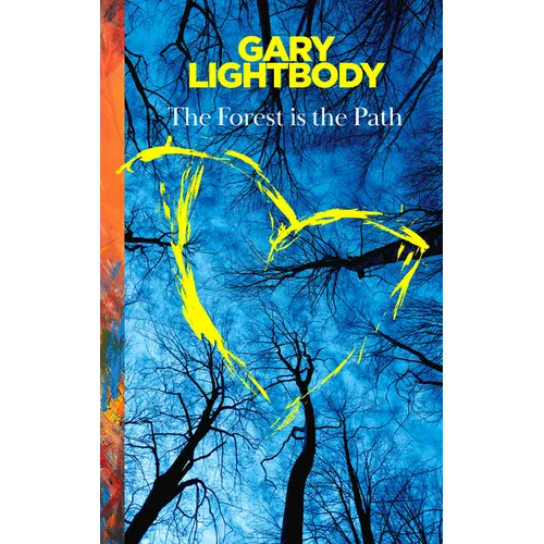 The Forest Is the Path - Hardcover (ONLINE ORDER ONLY)