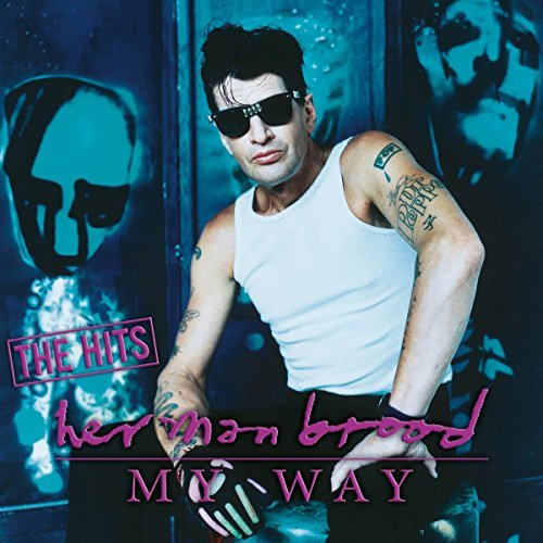 Herman Brood - My Way: The Hits [Vinyl]