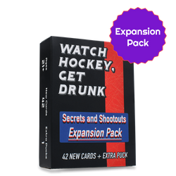Secrets and Shootouts EXPANSION PACK for Watch Hockey, Get Drunk (Online Order Only)