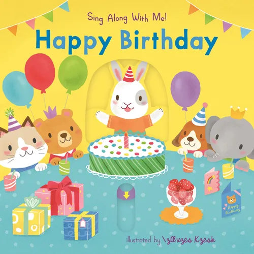 Happy Birthday: (An Interactive Board Book with Sliders and Qr Code for Instrumental and Vocal Versions - For Babies and Toddlers) - Board Book (ONLINE ORDER ONLY)