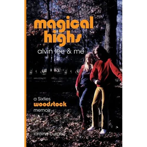 Magical Highs - Alvin Lee and Me - Paperback (ONLINE ORDER ONLY)