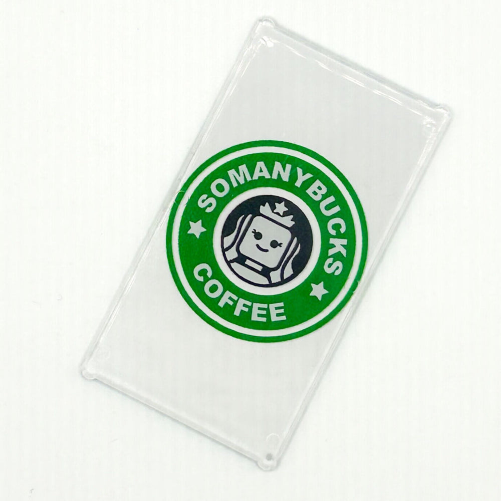 Somanybucks Coffee 4x6 Glass Window Sign made with LEGO part - B3 Customs (Online Order Only)