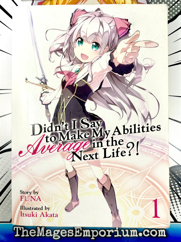 Didn't I Say to Make My Abilities Average in the Next Life?! Vol 1 Light Novel (Online Order Only)
