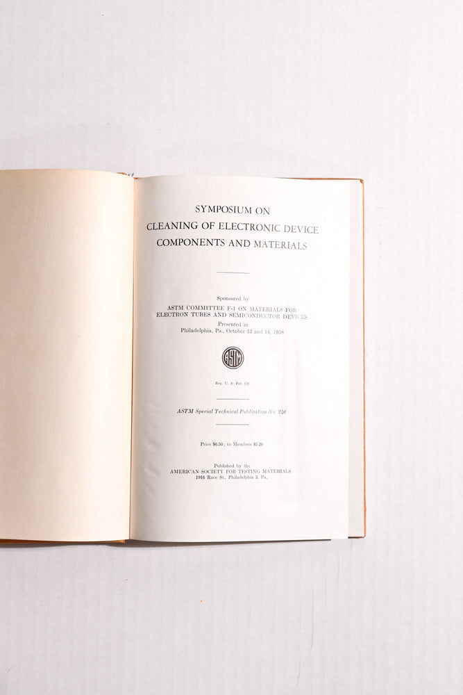 Symposium on Cleaning of Electronic Device Components and Materials, ASTM Special Technical Publication No. 246