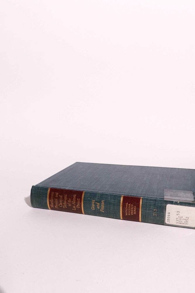 Miscellaneous Physical and Chemical Techniques of the Los Alamos Project: First Edition, 1952 (ONLINE ORDER ONLY)