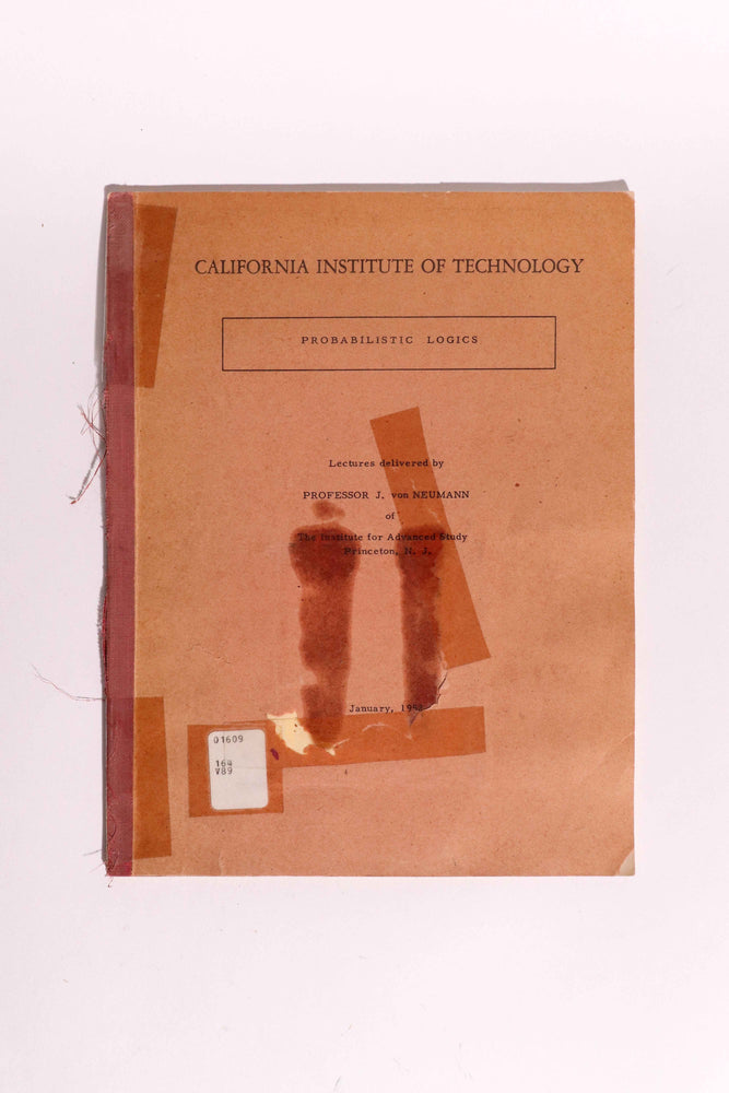 Original 1952 John von Neumann Caltech Lecture Notes — Probabilistic Logics & Early Fault-Tolerant Computing (ONLINE ORDER ONLY)