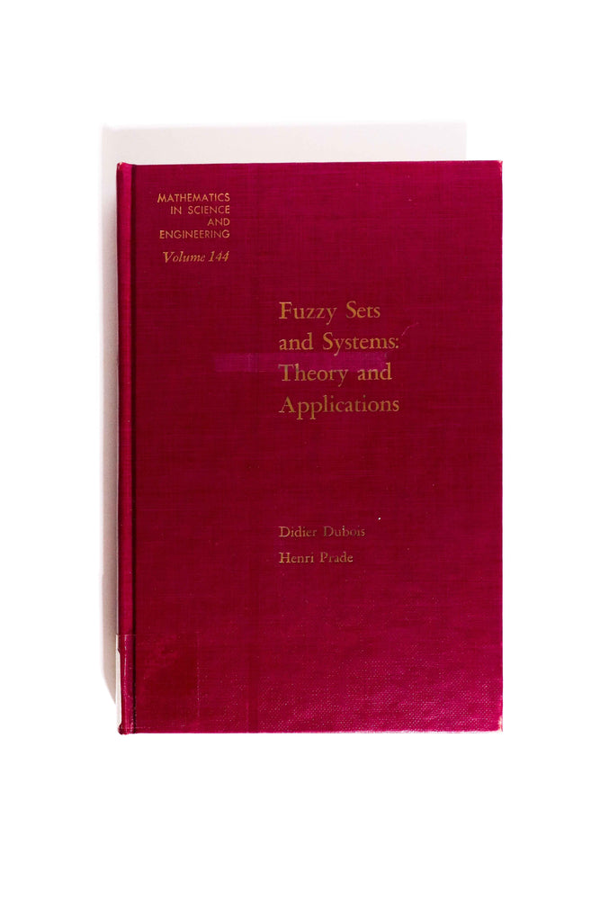 Fuzzy Sets and Systems: Theory and Application, First Edition 1980 (ONLINE ORDER ONLY)