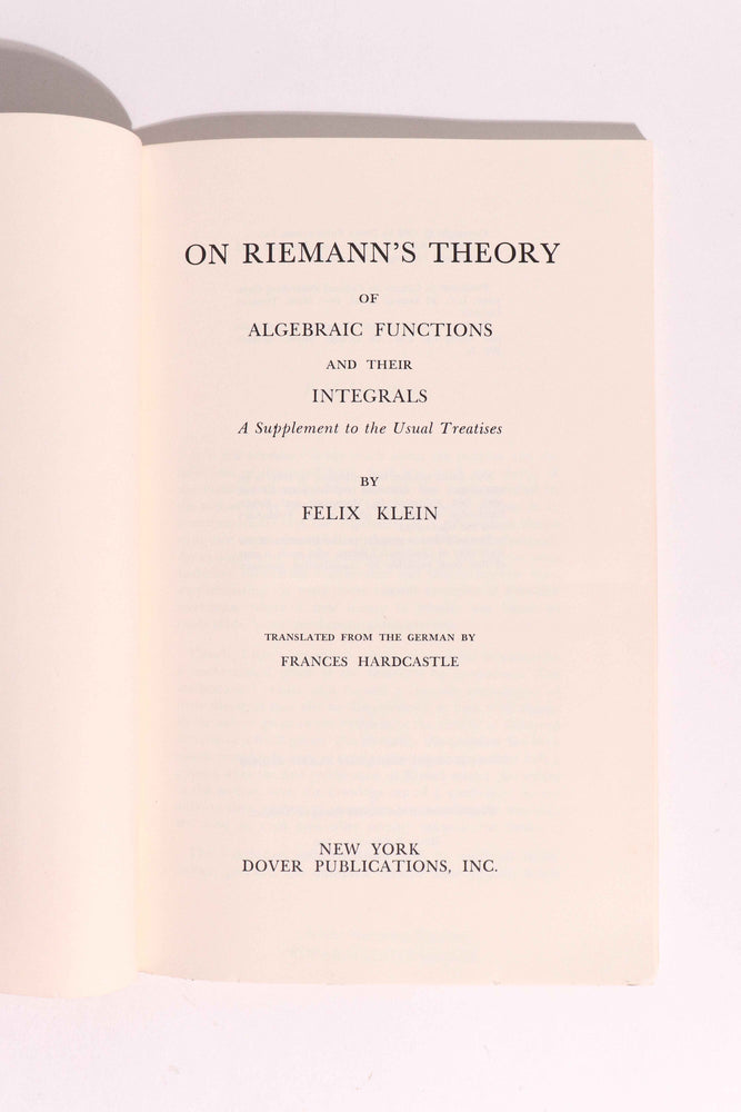 On Riemann's Theory of Algebraic Functions and Their Integrals — Felix Klein (ONLINE ORDER ONLY)