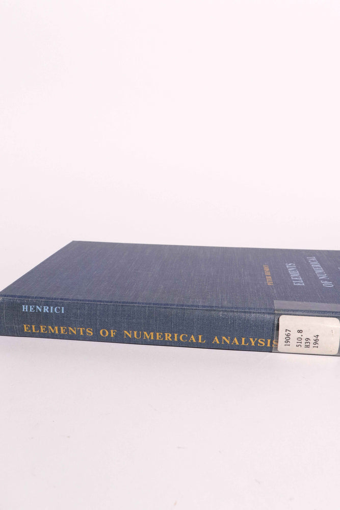Elements of Numerical Analysis — Peter Henrici, First Edition 1964 (ONLINE ORDER ONLY)