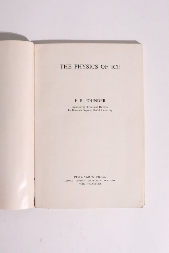 The Physics of Ice — E. R. Pounder, First Edition, 1965