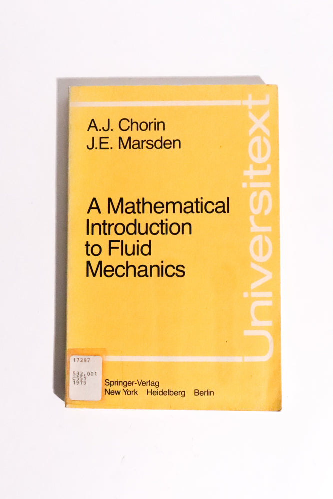 A Mathematical Introduction to Fluid Mechanics — Chorin & Marsden, First Edition, 1979