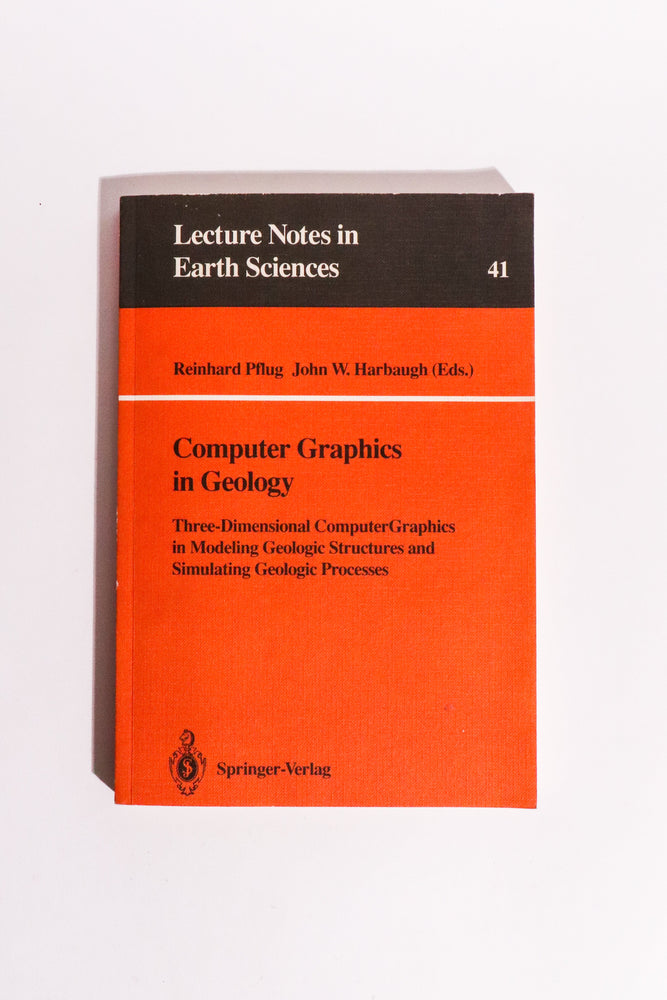 Computer Graphics in Geology ��� Pflug & Harbaugh ��� 1992 Springer Earth Sciences 41 (ONLINE ORDER ONLY)