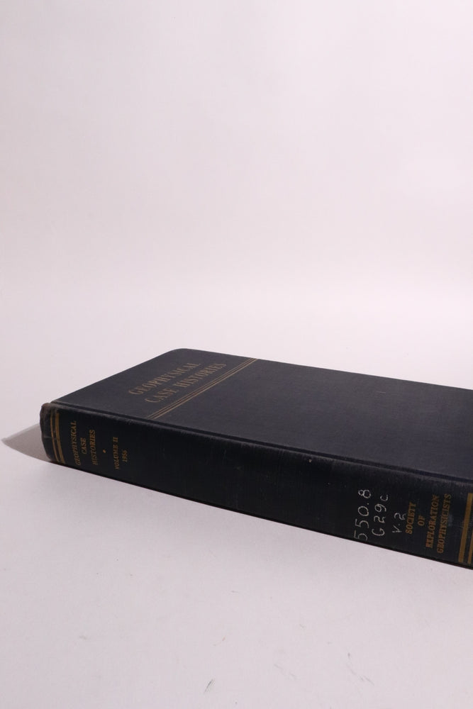 Geophysical Case Histories, Volume II - First Edition (1956) (ONLINE ORDER ONLY)