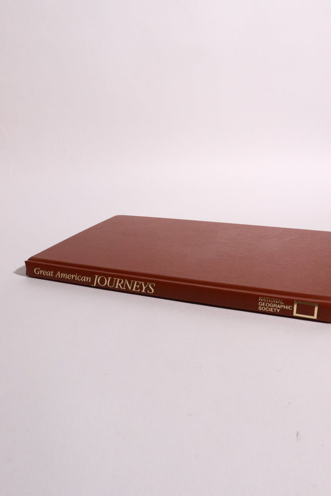 Great American Journeys — National Geographic Society, First Edition (1989) (ONLINE ORDER ONLY)
