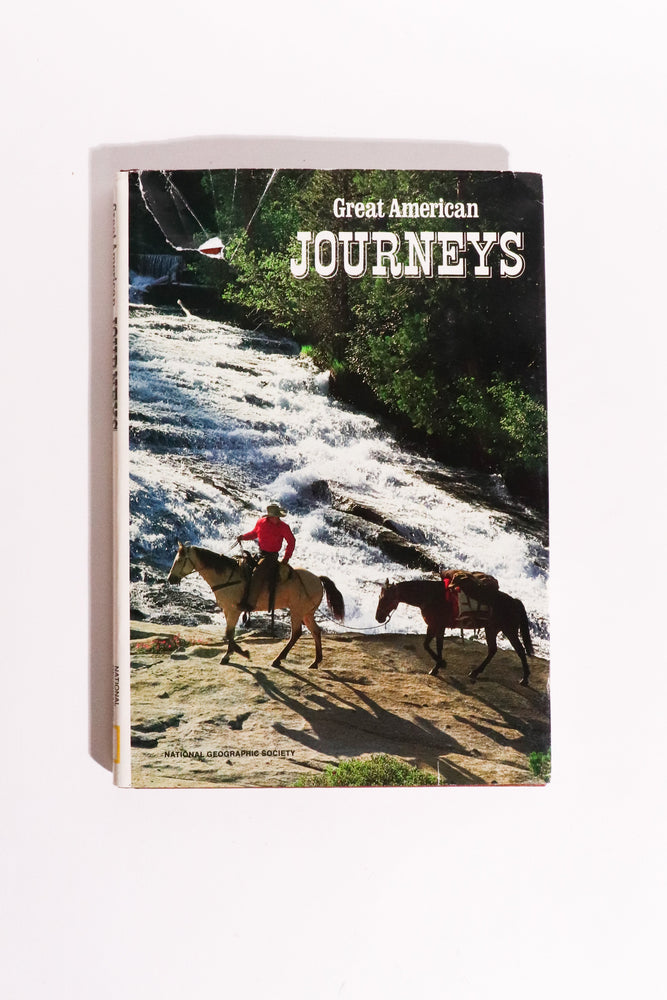 Great American Journeys — National Geographic Society, First Edition (1989) (ONLINE ORDER ONLY)