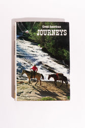 Great American Journeys — National Geographic Society, First Edition (1989) (ONLINE ORDER ONLY)