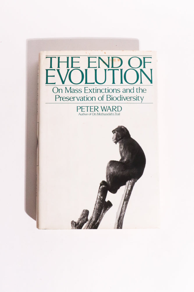 The End of Evolution: On Mass Extinctions and the Preservation of Biodiversity — Peter Ward, First Edition, First Printing (1994) (ONLINE ORDER ONLY)