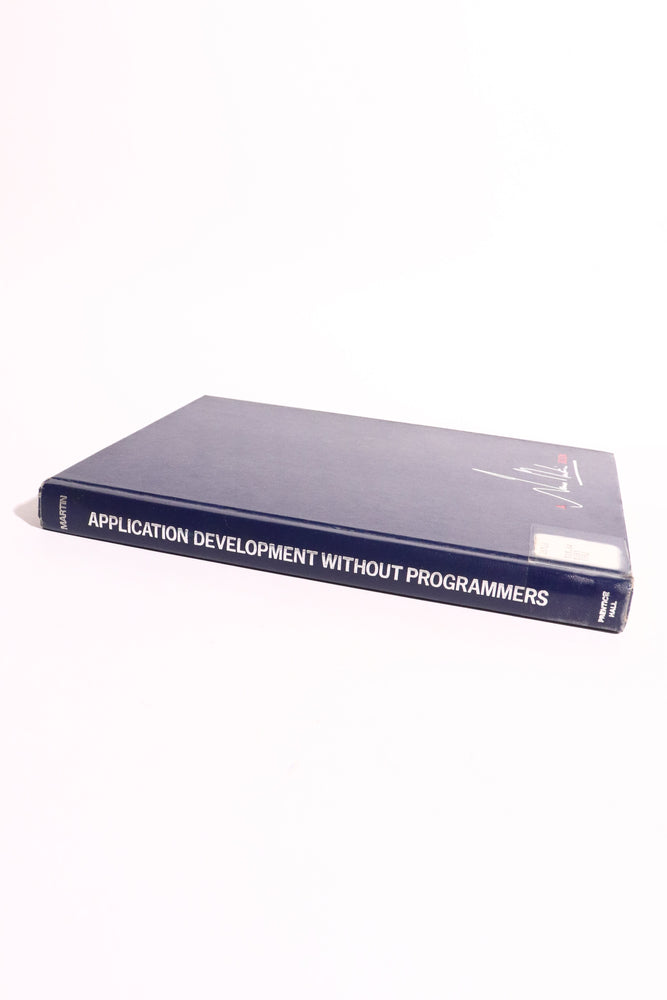 Application Development Without Programmers — James Martin | Early No-Code Computing, First U.S. Edition, First Printing (1982) (ONLINE ORDER ONLY)