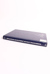 Application Development Without Programmers — James Martin | Early No-Code Computing, First U.S. Edition, First Printing (1982) (ONLINE ORDER ONLY)