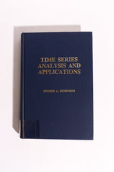 Time Series Analysis and Applications — Enders A. Robinson, 1981 First Printing | Signal Processing & Statistics (ONLINE ORDER ONLY)