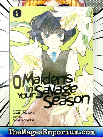 O Maidens in Your Savage Season Vol. 5 (Online Order Only)