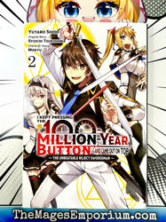 I Kept Pressing The 100 Million Year Button and Came Out On Top - The Unbeatable Reject Swordsman Vol 2 (Online Order Only)