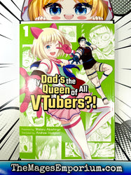 My Dad's The Queen Of All VTubers?! Vol 1 (Online Order Only)