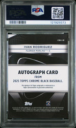Graded 2025 Topps Chrome Black Ivan Pudge Rodriguez #IR /50 Gold Mini Diamond Auto Baseball Card PSA 10 Gem Mint (ONLINE ORDER ONLY)