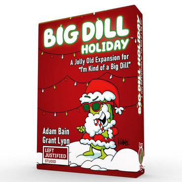 I'm Kind of a Big Dill: A Big Dill Holiday Expansion (ONLINE ORDER ONLY)