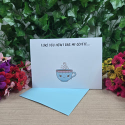 I like you how I like my Coffee Card (ONLINE ORDER ONLY)