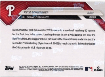 2025 Topps Now Kyle Schwarber #682 Gold Foil /50 Philadelphia Phillies Baseball Card (ONLINE ORDER ONLY)