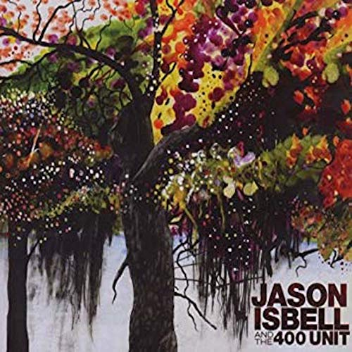 Isbell, Jason & The 400 Unit - Jason And The 400 Unit (Reissue) [Vinyl] (ONLINE ORDER ONLY)