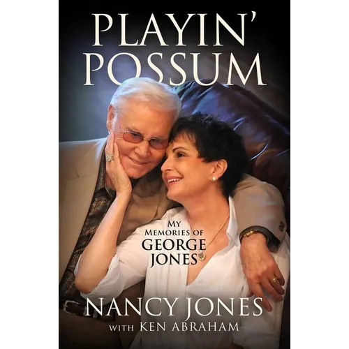 Playin' Possum: My Memories of George Jones - Hardcover (ONLINE ORDER ONLY)