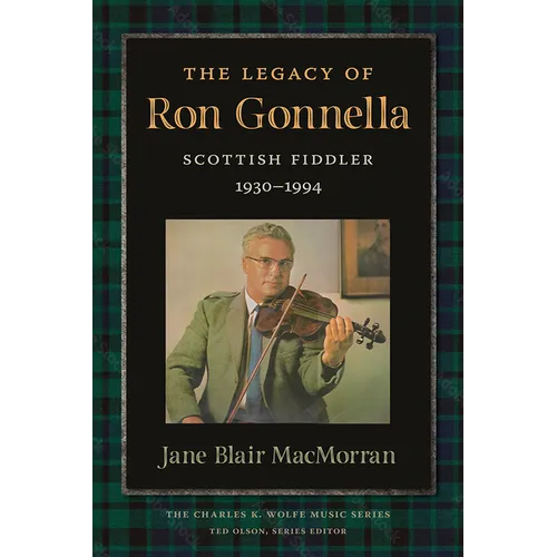 The Legacy of Ron Gonnella: Scottish Fiddler, 1930-1994 - Paperback (ONLINE ORDER ONLY)