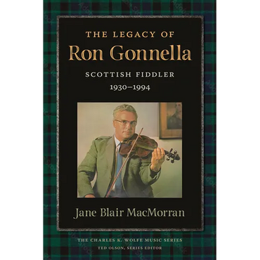 The Legacy of Ron Gonnella: Scottish Fiddler, 1930-1994 - Paperback (ONLINE ORDER ONLY)