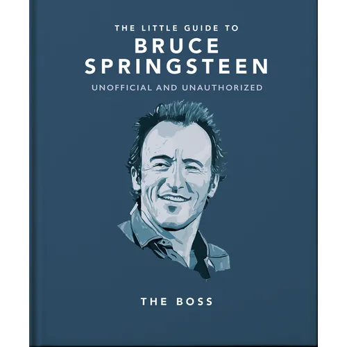 The Little Guide to Bruce Springsteen: The Boss - Hardcover (ONLINE ORDER ONLY)