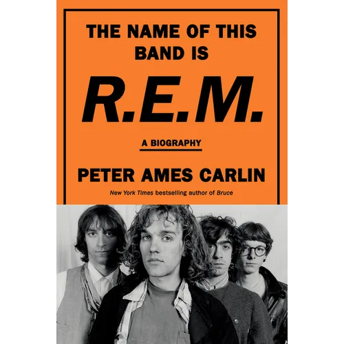 The Name of This Band Is R.E.M.: A Biography - Hardcover (ONLINE ORDER ONLY)