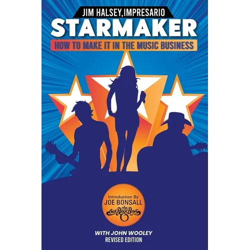 Starmaker: HOW TO MAKE IT IN THE MUSIC BUSINESS 2nd Edition - Paperback (ONLINE ORDER ONLY)