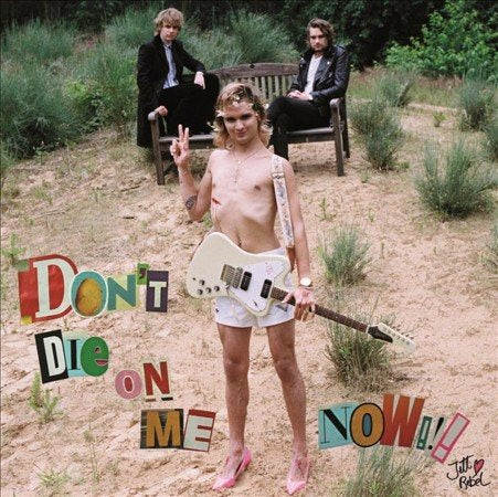 Don't Die On Me Now [Vinyl] (ONLINE ORDER ONLY)