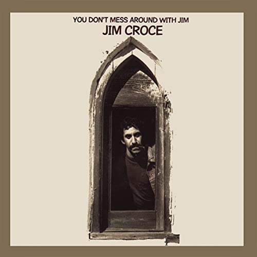 Jim Croce - You Don't Mess Around With Jim (50th Anniversary) [Vinyl]