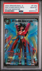 2022 DRAGON BALL SUPER MYTHIC BOOSTER SS4 S.GOKU/BYD.LMTS. #P-262 - PSA 10 (Online Order Only)